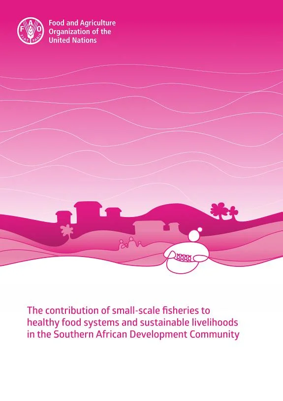 The contribution of small-scale fisheries to healthy food systems and sustainable livelihoods in the Southern African Development Community