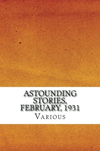 Couverture : Astounding Stories, February, 1931