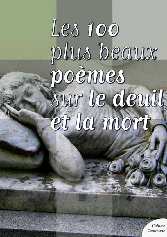 Couverture : Les cent plus beaux poèmes sur le deuil et la mort