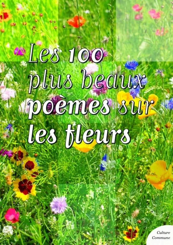 Couverture : Les 100 plus beaux poèmes sur les fleurs