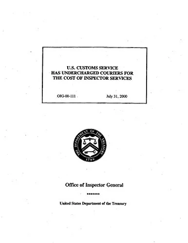 U. S. Customs Service Has Undercharged Couriers for the Cost of Inspector Services .