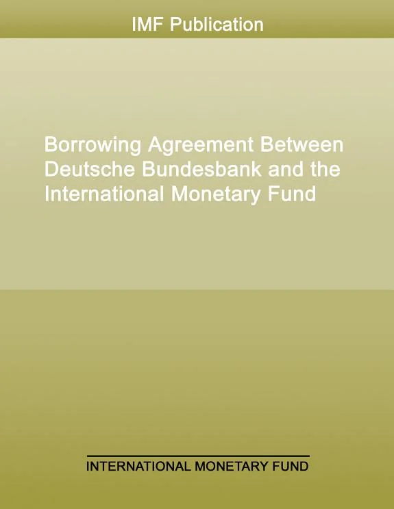 Couverture : Borrowing Agreement Between Deutsche Bundesbank and the International Monetary Fund