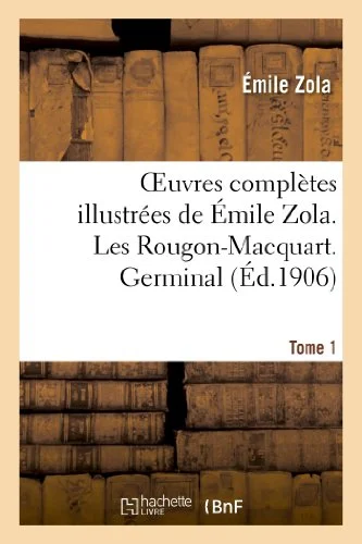 Couverture : Oeuvres Completes Illustrees de Emile Zola. Les Rougon-Macquart. Germinal