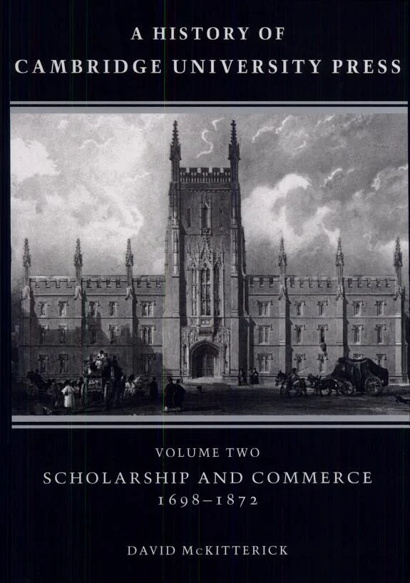 A History of Cambridge University Press: Volume 2, Scholarship and Commerce, 1698-1872